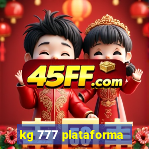 kg 777 plataforma